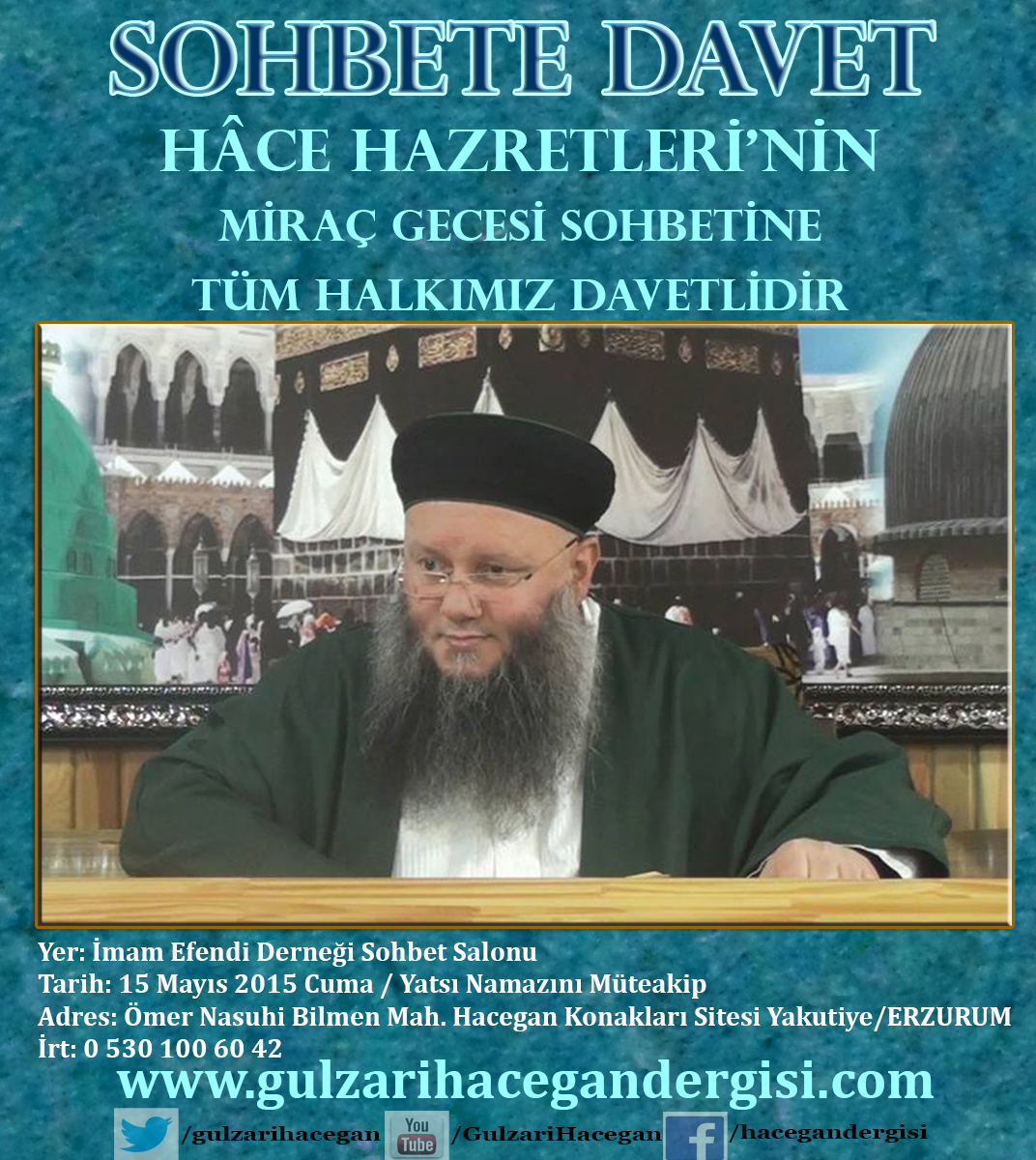 YAKUB HAŞİMİ HOCAEFENDİ MİRAÇ GECESİ SOHBETİNE DAVET